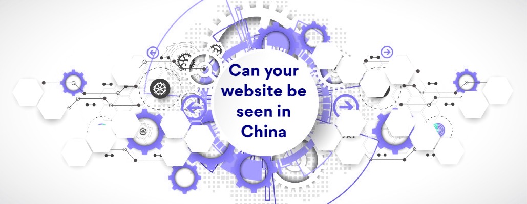 Test and find out if your website can be seen in China
